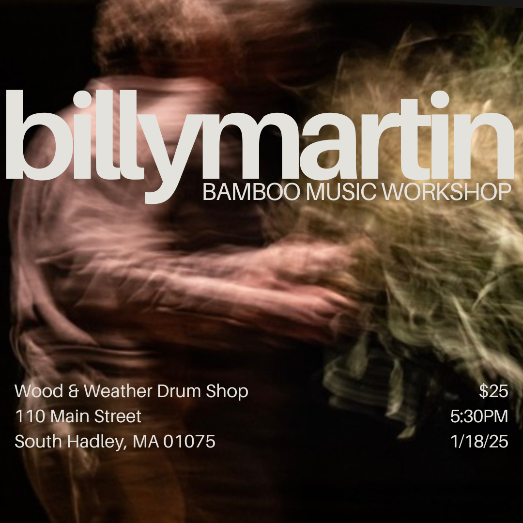 Billy Martin Bamboo Music Workshop 1/18/25