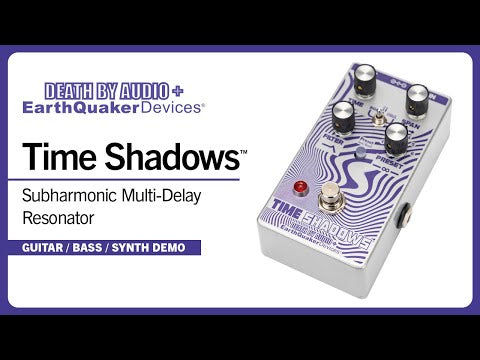 EarthQuaker Devices Time Shadows Subharmonic Multi-Delay Resonator